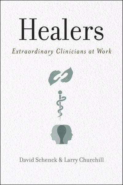 Healers: Extraordinary Clinicians at Work